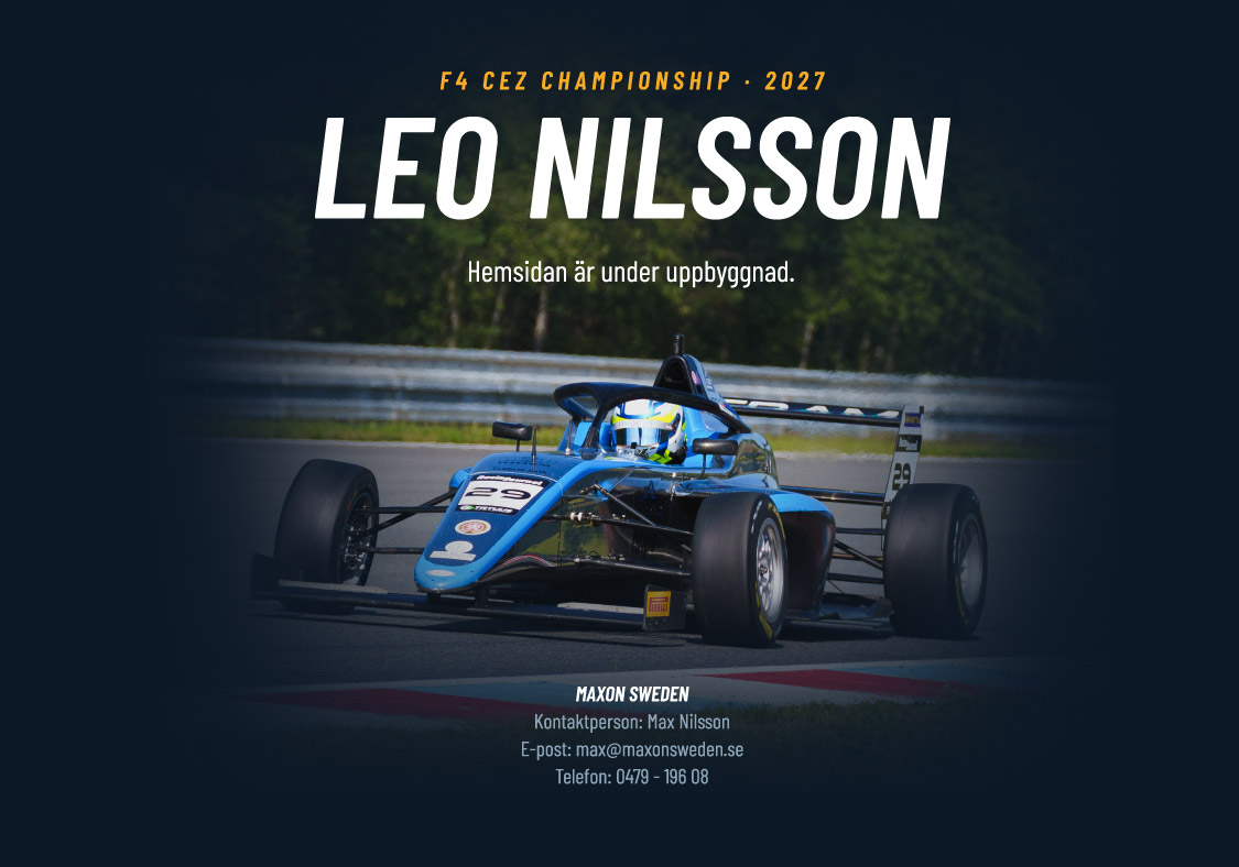 Leo Nilsson – F4 CEZ Championship 2027. Hemsidan är under uppbyggnad. Max On Sweden, kontaktperson Max Nilsson, max@maxonsweden.se, 0479-196 08
